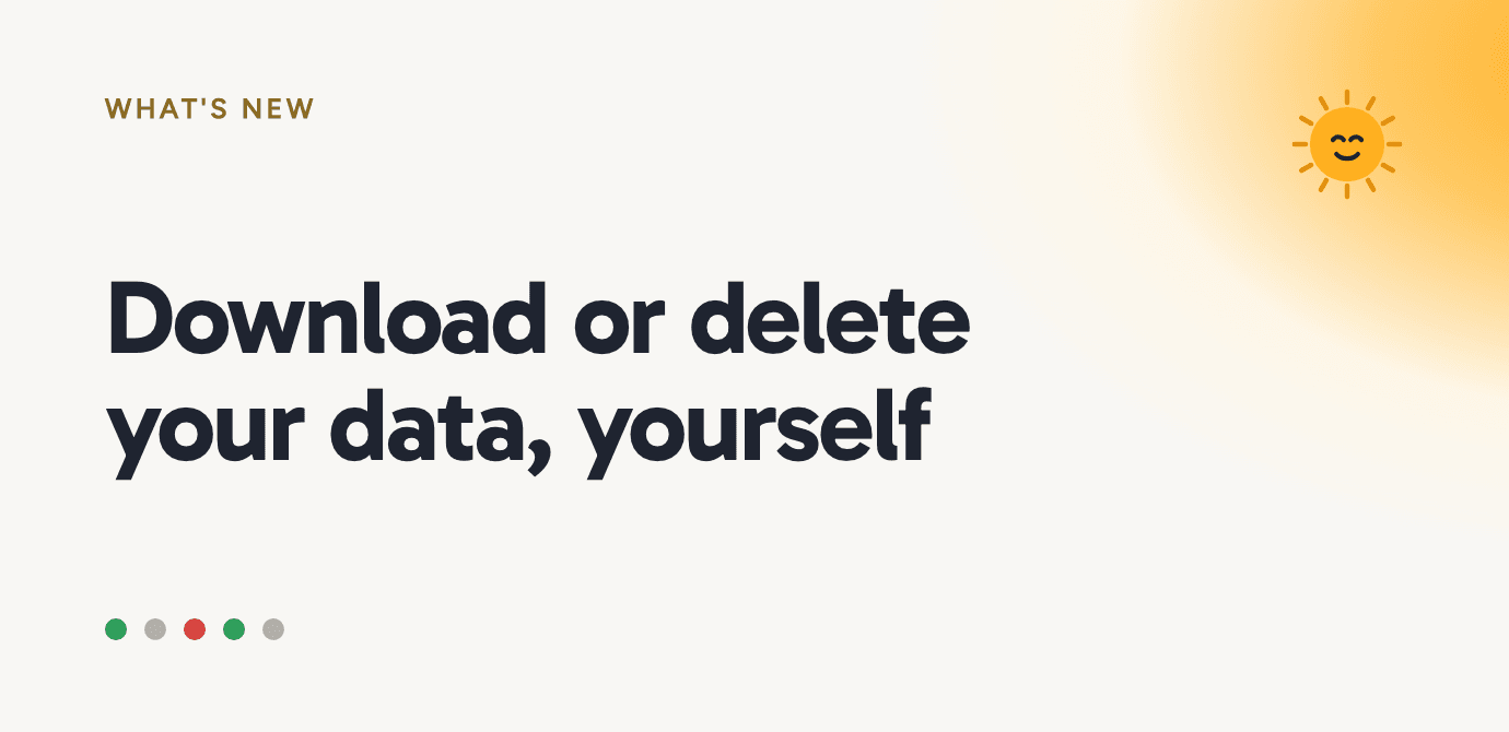 Download or delete your data, yourself